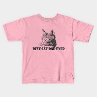 Best Cat Dad Ever Kids T-Shirt